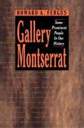 Gallery Montserrat: Some Prominent People in Our History