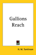 Gallions Reach - Tomlinson, H. M.