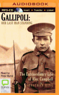 Gallipoli: Our Last Man Standing
