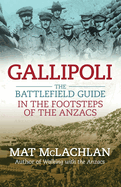Gallipoli: The battlefield guide