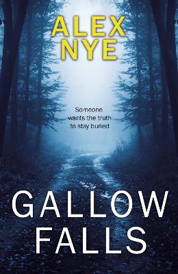 Gallow Falls - Nye, Alex