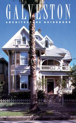 Galveston Architecture Guidebook - Beasley, Ellen, and Fox, Stephen