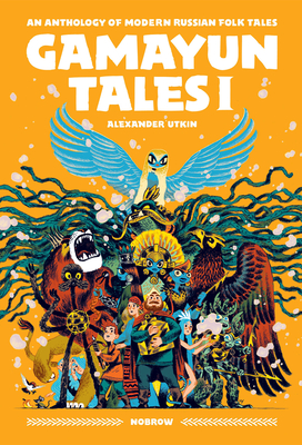 Gamayun Tales I: An Anthology of Modern Russian Folk Tales - Utkin, Alexander