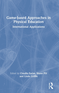 Game-based Approaches in Physical Education: International Applications