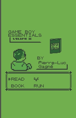 Game Boy Essentials Volume 3 - Gagn, Pierre-Luc