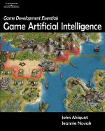 Game Development Essentials: Game Artificial Intelligence - Novak, Jeannie, and Ahlquist, John B, and Ahlquist, Jr