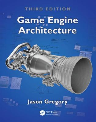 Game Engine Architecture - Gregory, Jason