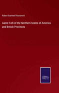 Game Fish of the Northern States of America and British Provinces