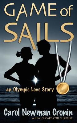 Game of Sails: An Olympic Love Story - Cronin, Carol Newman