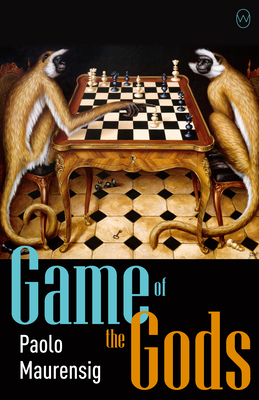 Game of the Gods - Maurensig, Paolo, and Milano Appel, Anne (Translated by)
