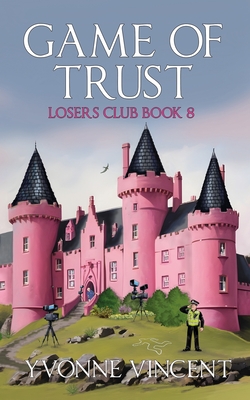 Game of Trust: A Losers Club Murder Mystery (Book 8) - Vincent, Yvonne