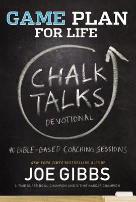 Game Plan for Life Chalk Talks - Gibbs, Joe