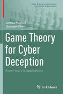 Game Theory for Cyber Deception: From Theory to Applications