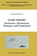 Game Theory: Stochastics, Information, Strategies and Cooperation