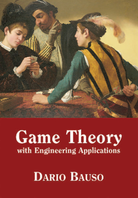 Game Theory with Engineering Applications - Bauso, Dario