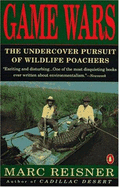 Game Wars: The Undercover Pursuit of Wildlife Poachers - 