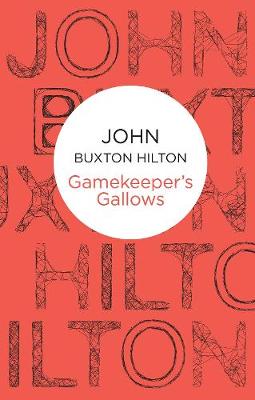 Gamekeeper's Gallows - Hilton, John Buxton