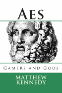 Gamers and Gods: AES