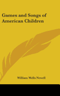 Games and Songs of American Children