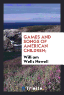 Games and Songs of American Children;