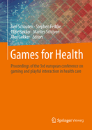 Games for Health: Proceedings of the 3rd european conference on gaming and playful interaction in health care