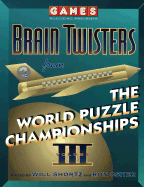 Games Magazine Presents Brain Twisters from the World Puzzle Championships, Volume 3