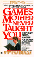 Games Mother Never Taught You
