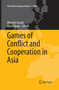 Games of Conflict and Cooperation in Asia