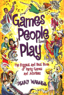 Games People Play: The Biggest and Best Book of Party Games and Activities