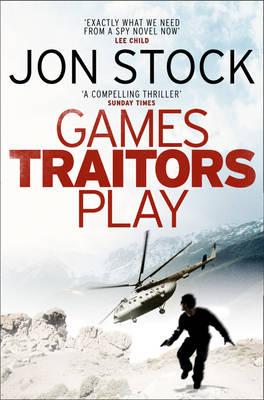 Games Traitors Play - Stock, Jon