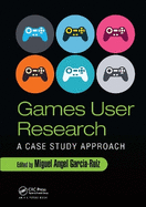 Games User Research: A Case Study Approach