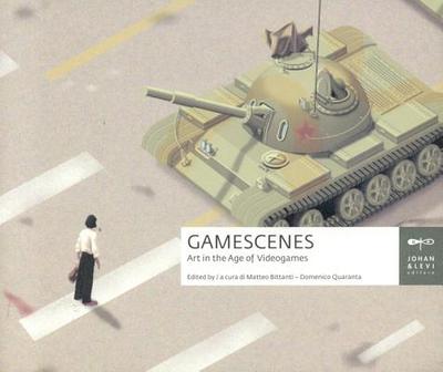 Gamescenes: Art in the Age of Videogames - Bittanti, Matteo, and Quaranta, Domenico