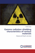 Gamma Radiation Shielding Characteristics of Various Materials