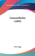 Gammelholm (1899)