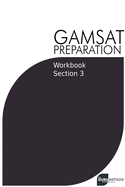 GAMSAT Preparation Workbook Section 3: GAMSAT Style Questions and Step-By-Step Solutions