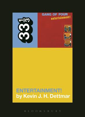 Gang of Four's Entertainment! - Dettmar, Kevin J H, Professor