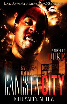 Gangsta City: No Loyalty. No Luv. - Duke