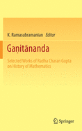 Ganitananda: Selected Works of Radha Charan Gupta on History of Mathematics