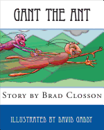 Gant the Ant: A Minstrel's Tale
