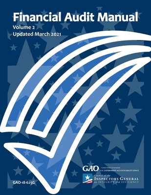GAO Financial Audit Manual Volume 2 Updated March 2021 - Gao, United States Government
