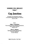 Gap Junctions: Proceedings of the International Conference on Gap Junctions Held at Pacific Grove, California, July 6-10, 1987 - Hertzberg, Elliot L