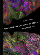 Gaps and the Creation of Ideas: An Artist's Book