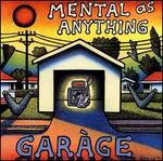 Garage - Mental as Anything