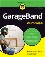 GarageBand For Dummies, 2nd Edition