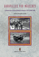 Garapullos Por Mauseres: La Fiesta de Los Toros Durante La Guerra Civil, 1936-1939