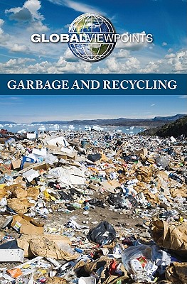 Garbage and Recycling - Mancini, Candice L (Editor)