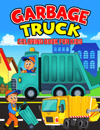 Garbage Truck Coloring Book for Kids: A Coloring Activity Book for Toddler/ Preschooler and Kids Ages 4-8 Gift for Boys & Girls