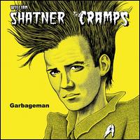 Garbageman - William Shatner/The Cramps