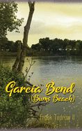 Garcia Bend: (Bums Beach)
