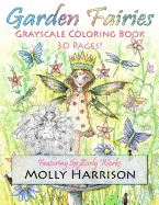 Garden Fairies Grayscale Coloring Book: Featuring the Early Works of Molly Harrison